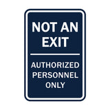 Portrait Round Not An Exit Authorized Personnel Only Sign