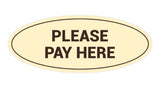 Oval Please Pay Here Sign