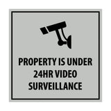 Property is Under 24HR Video Surveillance Sign with Adhesive Tape, Mounts On Any Surface, Weather Resistant, Indoor/Outdoor Use