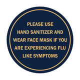Circle Please Use Hand Sanitizer and Wear Face Mask If You Are Experiencing Flu Like Symptoms Sign