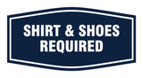 Signs ByLITA Fancy Shirt & Shoes Required Sign with Adhesive Tape, Mounts On Any Surface, Weather Resistant, Indoor/Outdoor Use