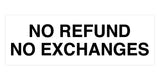 Signs ByLITA Basic No Refund No Exchange Sign