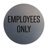 Circle EMPLOYEES ONLY Wall / Door Sign