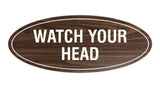 Oval Watch Your Head Sign