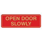 Standard Open Door Slowly Sign
