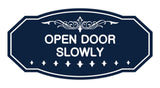 Victorian Open Door Slowly Sign