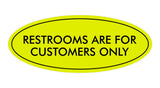 Oval Restrooms Are For Customers Only Sign