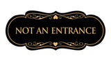 Signs ByLITA Designer Not An Entrance Sign