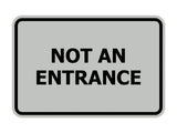 Signs ByLITA Classic Framed Not An Entrance Sign