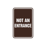 Portrait Round Not An Entrance Sign with Adhesive Tape, Mounts On Any Surface, Weather Resistant