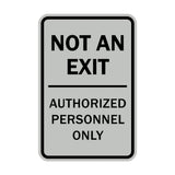 Portrait Round Not An Exit Authorized Personnel Only Sign