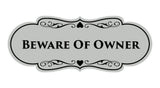 Signs ByLITA Designer Beware of Owner Sign