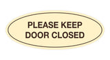 Oval Please Keep Door Closed Sign