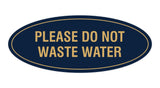 Oval please do not waste water Sign