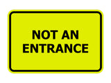 Signs ByLITA Classic Framed Not An Entrance Sign