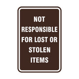 Portrait Round Not Responsible For Lost Or Stolen Items Sign