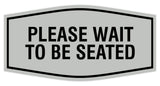 Signs ByLITA Fancy Please Wait To Be Seated Sign