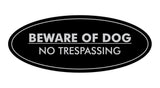 Oval Beware Of Dog No Trespassing Sign