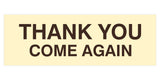 Signs ByLITA Basic THANK YOU COME AGAIN Sign