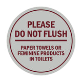 Signs ByLITA Circle Please Do Not Flush Paper Towels or Feminine Products in Toilets Sign