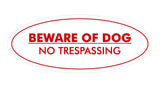 Oval Beware Of Dog No Trespassing Sign