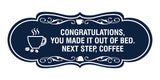 Designer Congratulations, you made it out of bed. Next step, Coffee Wall or Door Sign