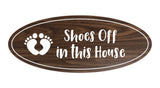 Oval Shoes Off In This House Sign