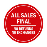 Signs ByLITA Circle All Sales Final No Refunds No Exchanges Sign