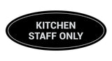 Signs ByLITA Oval Kitchen Staff Only Sign