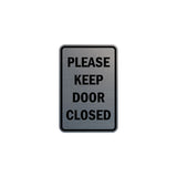 Portrait Round please keep door closed Sign with Adhesive Tape, Mounts On Any Surface, Weather Resistant