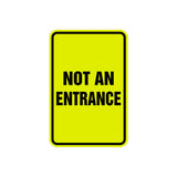 Portrait Round Not An Entrance Sign with Adhesive Tape, Mounts On Any Surface, Weather Resistant