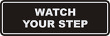 Signs ByLITA Standard Watch Your Step Sign