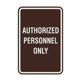 Portrait Round Authorized Personnel Only Sign