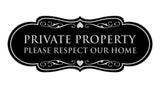 Designer Private Property Please Respect Our Home Wall or Door Sign