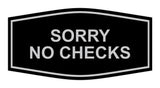Signs ByLITA Fancy Sorry No Checks Sign