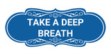 Designer Take a Deep Breath Wall or Door Sign