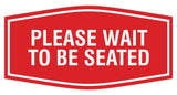 Signs ByLITA Fancy Please Wait To Be Seated Sign