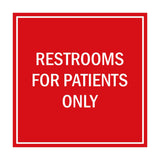 Signs ByLITA Square Restrooms For Patients Only Sign