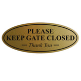 Oval PLEASE KEEP GATE CLOSED Thank You Sign