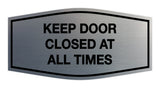 Signs ByLITA Fancy Keep Door Closed At All Times Sign