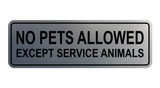 Standard No Pets Allowed Except Service Animals Sign