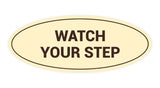 Signs ByLITA Oval Watch Your Step Sign
