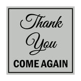 Square Thank You Come Again Sign with Adhesive Tape, Mounts On Any Surface, Weather Resistant