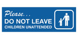 Basic Do Not Leave Children Unattended Door / Wall Sign
