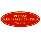 Oval PLEASE KEEP GATE CLOSED Thank You Sign