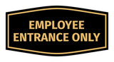 Fancy Employee Entrance Only Sign