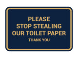 Classic framed Please Stop Stealing Our Toilet Paper Sign