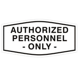Fancy Authorized Personnel Only Sign