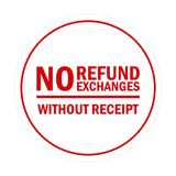 Signs ByLITA Circle No Refund No Exchanges Without Receipt Sign