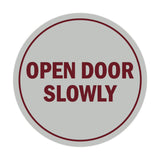 Signs ByLITA Circle Open Door Slowly Sign